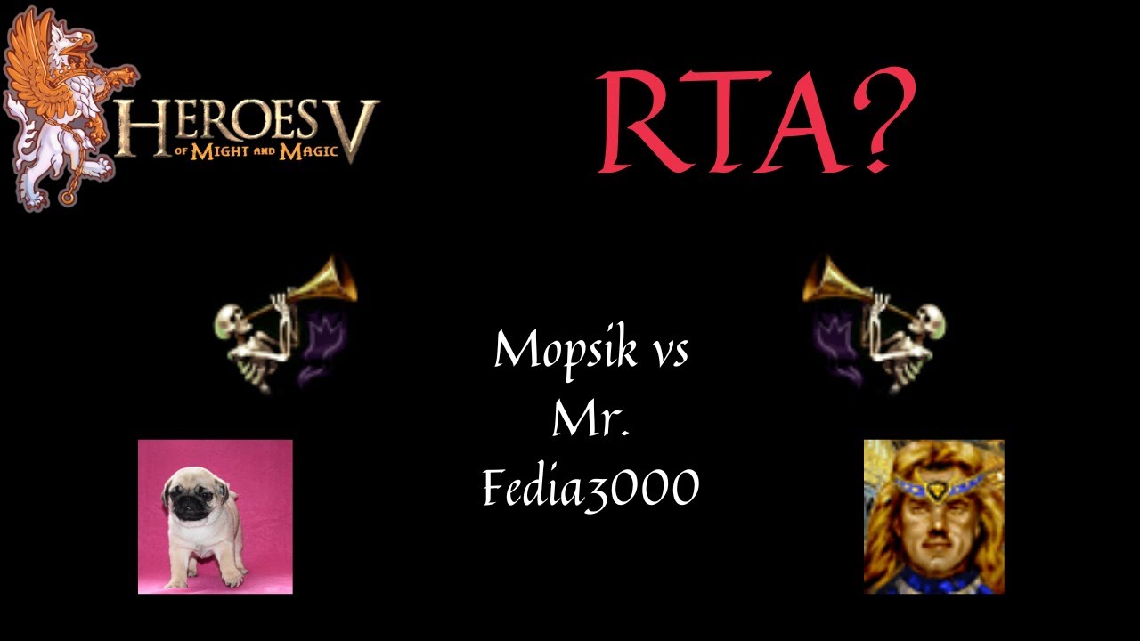RTA mentioned - Mopsik vs Mr.Fedia3000 - Heroes 5 PvP RTA