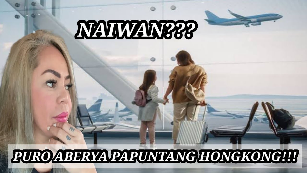 MUNTIK NA KAMI MAIWAN SA FLIGHT NG HONGKONG! PURO ABERYA PA PAGDATING SA HONGKONG! NAKAKALOKA!!!