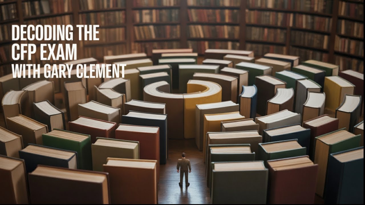 Gary Clement Talks about Building Your Practice & the Future of the CFP Exam