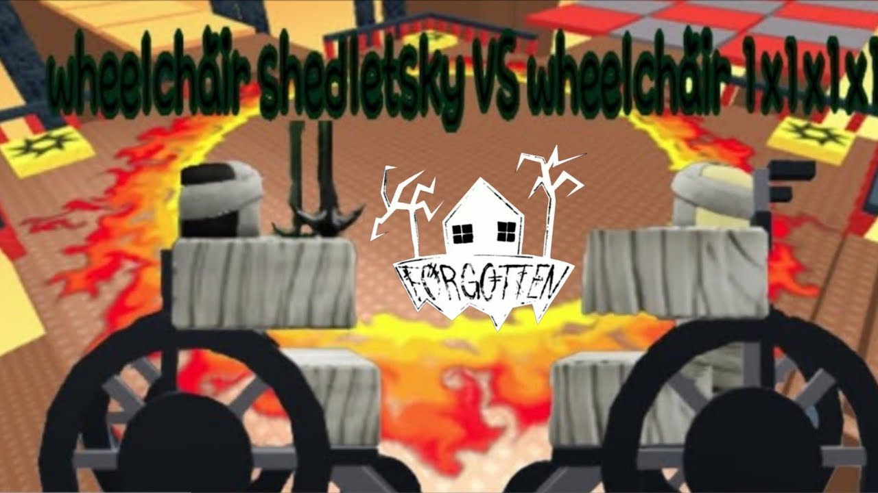 Wheelchair shedletsky VS wheelchair 1x1x1x1 Last Man Standing Theme | Forgotten OST