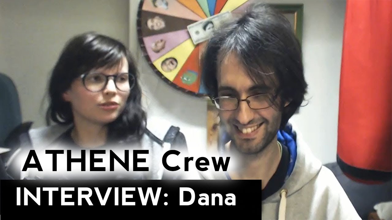 ATHENE Crew Interview: Dana