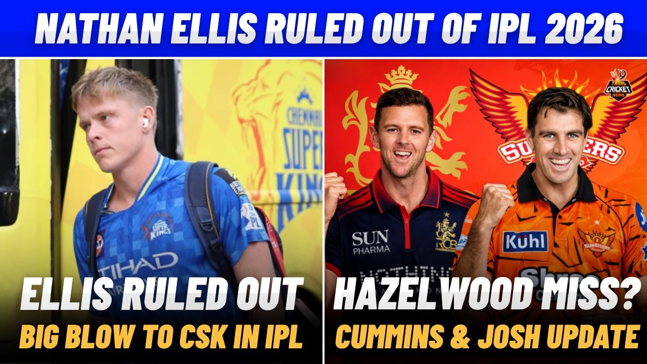NATHAN ELLIS RULED OUT OF IPL 2026 | Injury problems for RCB, SRH | IPL News Tamil