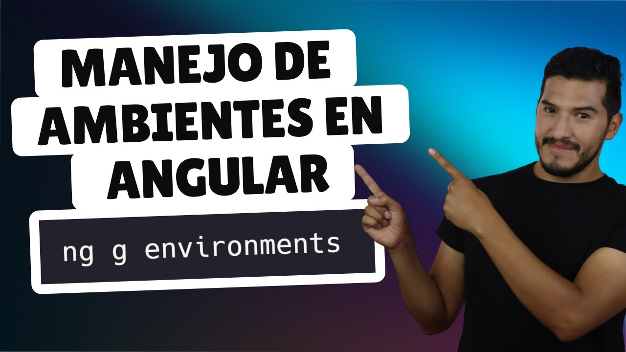 Manejo de Ambientes en #Angular para Desarrollo y Producci&oacute;n