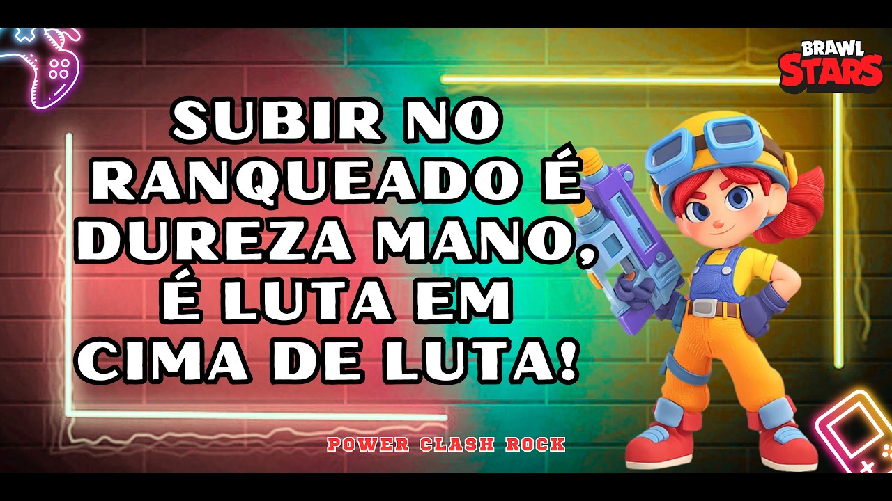 SUBIR NO RANQUEADO É DUREZA MANO, É LUTA EM CIMA DE LUTA! - BRAWL STARS   VÍDEO 038