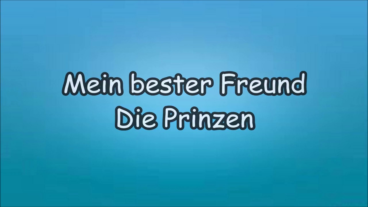 Die Prinzen, Mein bester Freund-Lyrics-Text
