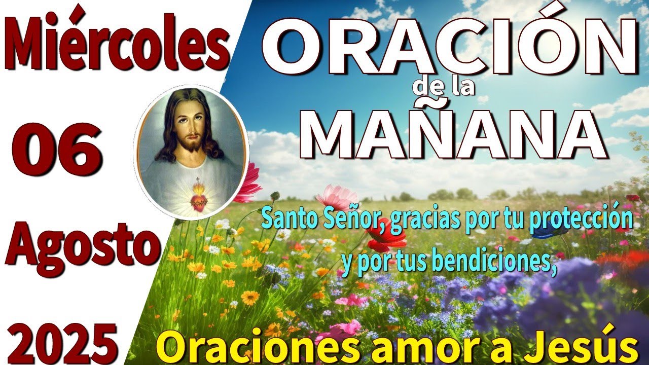 Oración de la mañana del día miércoles 06 de agosto de 2025 -Colosenses 3:17 