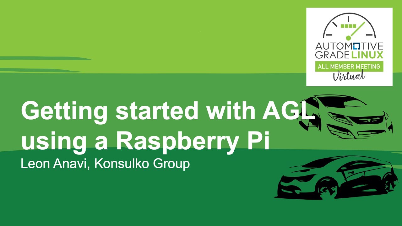 Getting started with AGL using a Raspberry Pi - Leon Anavi, Konsulko Group