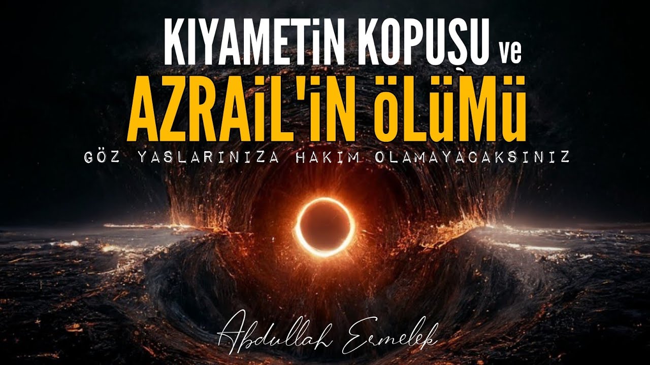 Azrail'in Ölümü | Kıyametin Kopuşu | Sura Üfürülme