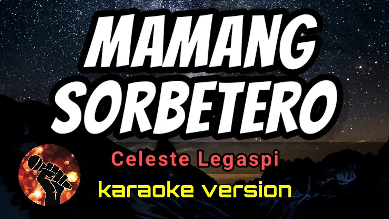MANG SORBETERO - CELESTE LEGASPI (karaoke version)