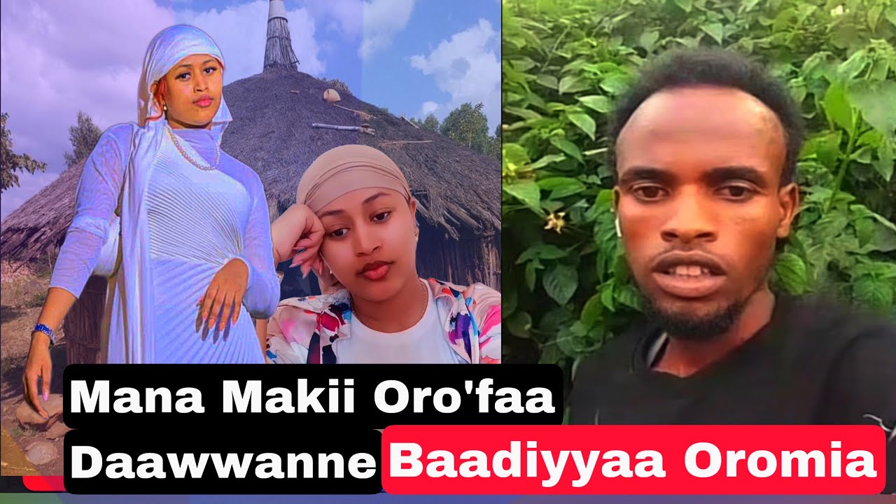 Baadiyyaa Oromia Buunee Mana Makii Orofaa Daawwannee dhufne.
