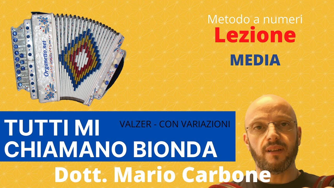 Lezione di organetto TUTTI MI CHIAMANO BIONDA Variazioni  metodo a numeri del Dott. Mario Carbone