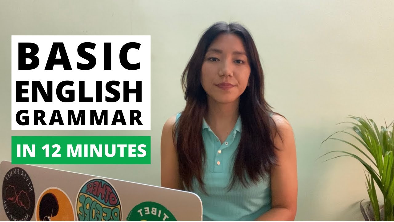 LEARN BASIC ENGLISH GRAMMAR IN 12 MINUTES | དབྱིན་ཇི་བརྡ་སྤྲོད། | བོད་སྐད་ཐོག་ནས་དབྱིན་ཡིག་སྦྱོང་བ།