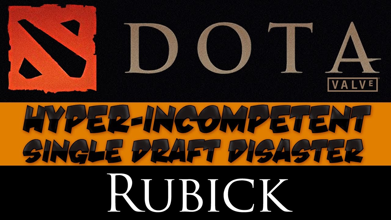 DotA 2 — Гипернекомпетентный одиночный драфт — катастрофа — Рубик