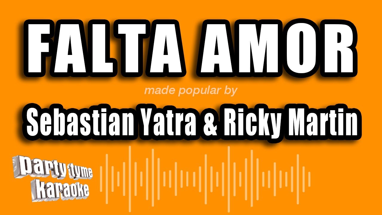 Sebastian Yatra & Ricky Martin - Falta Amor (Versión Karaoke)