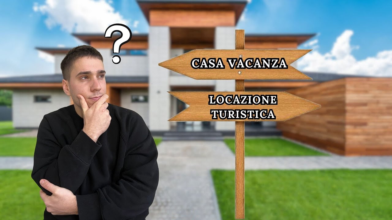 CASA AFFITTO VACANZA o LOCAZIONE TURISTICA quali sono le differenze