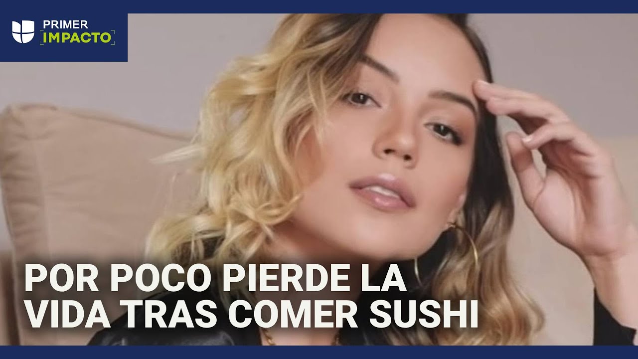 Joven hispana contrae una peligrosa bacteria tras comer sushi: estuvo al borde de la muerte