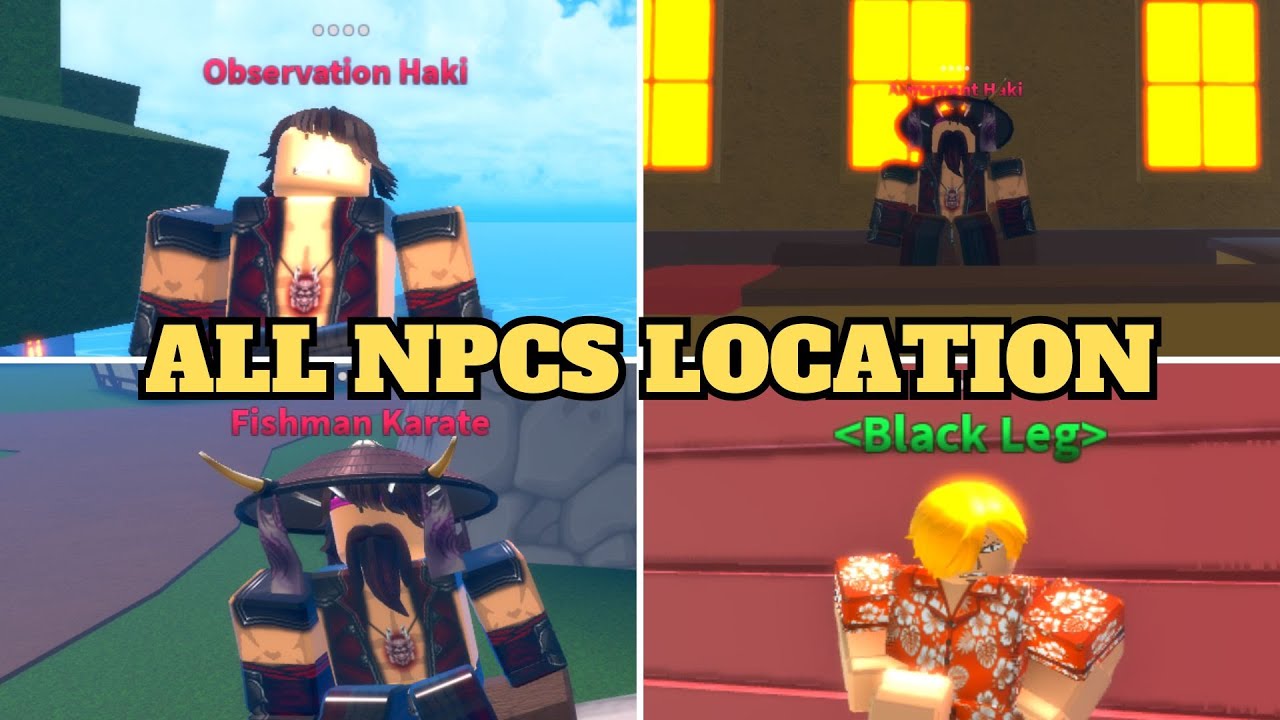 ALL NPCS LOCATION ( HAKI , FIGHTING STYLES and MORE) l Z Piece
