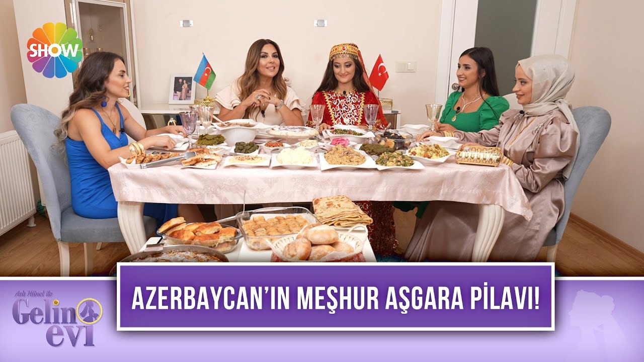Nazrin Gelin'in Azerbaycan ve Tokat lezzetlerinden oluşan sofrası! | Gelin Evi 912. Bölüm