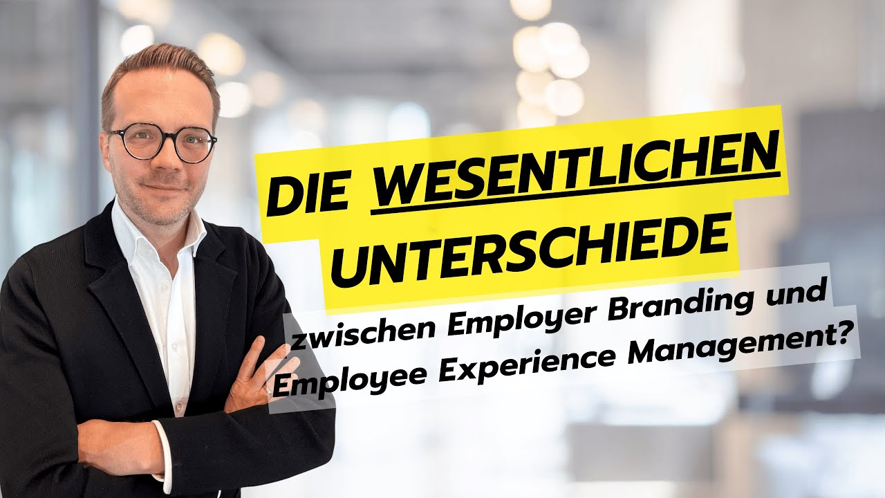 Unterschiede Employer Branding und EX Management - Achtung: Real Talk