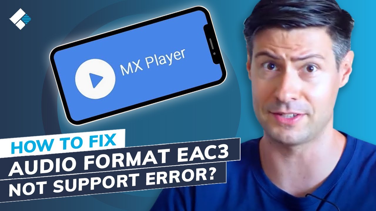 Как исправить ошибку «Eac3 не поддерживается в MX Player»? (3 решения)