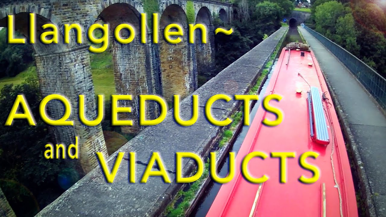 Episode 35,  Aqueducts and Viaducts.The Pontcysyllte and Chirk Aqueducts and Viaducts