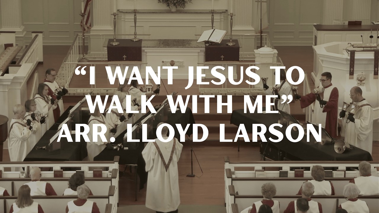 I Want Jesus to Walk With Me arr. Lloyd Larson | Wesley Ringers Handbell Choir at Central UMC