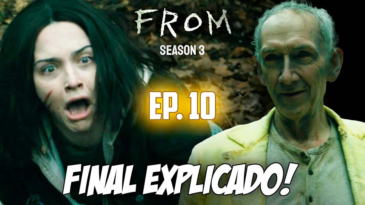 EXPLICANDO EP. 10 DE FROM (ORIGEM) 3&ordf; TEMPORADA! - FINAL EXPLICADO!