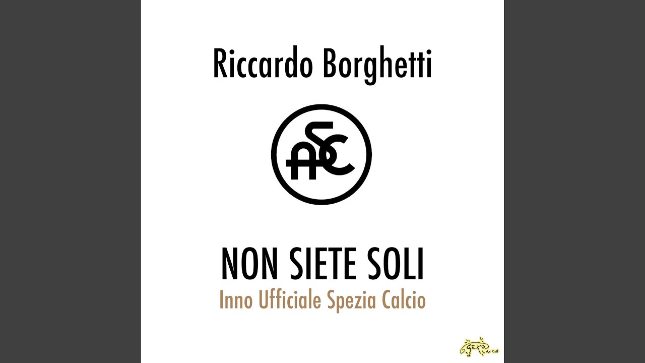 Non Siete Soli - Inno Ufficiale Spezia Calcio