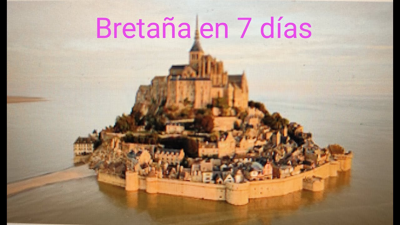 BRETAÑA FRANCESA, lo más bonito en 7 DÍAS. Rochefort, Joselín, Becherel, Vanes, La Rochele, Dinan...