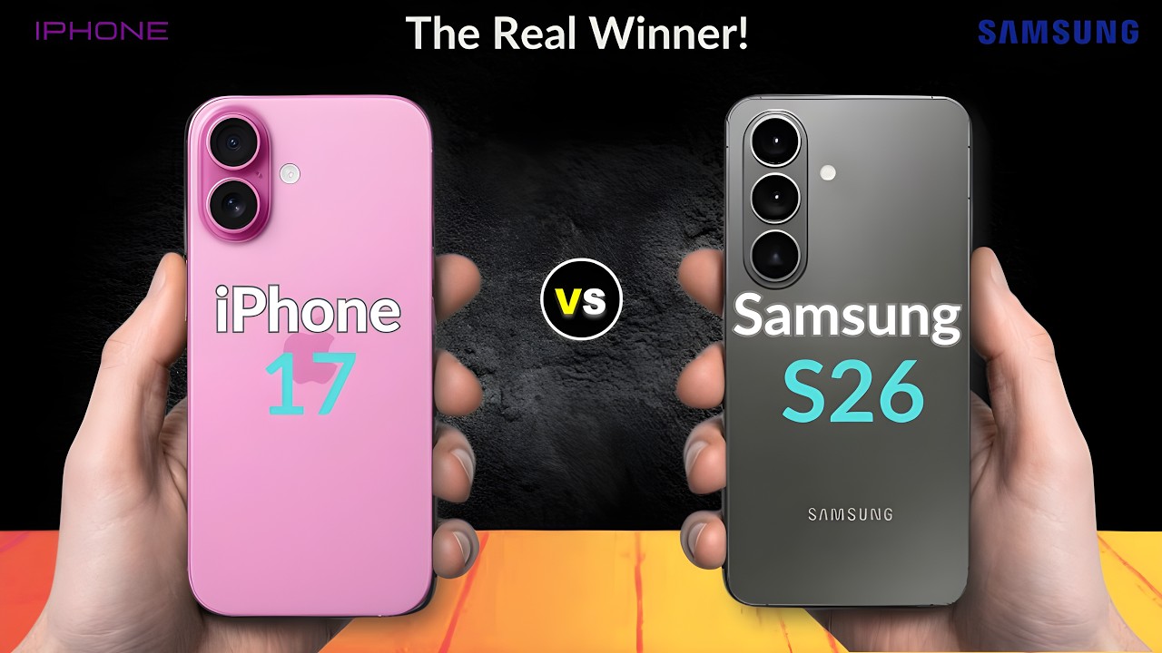 iPhone 17 Vs Samsung Galaxy S26