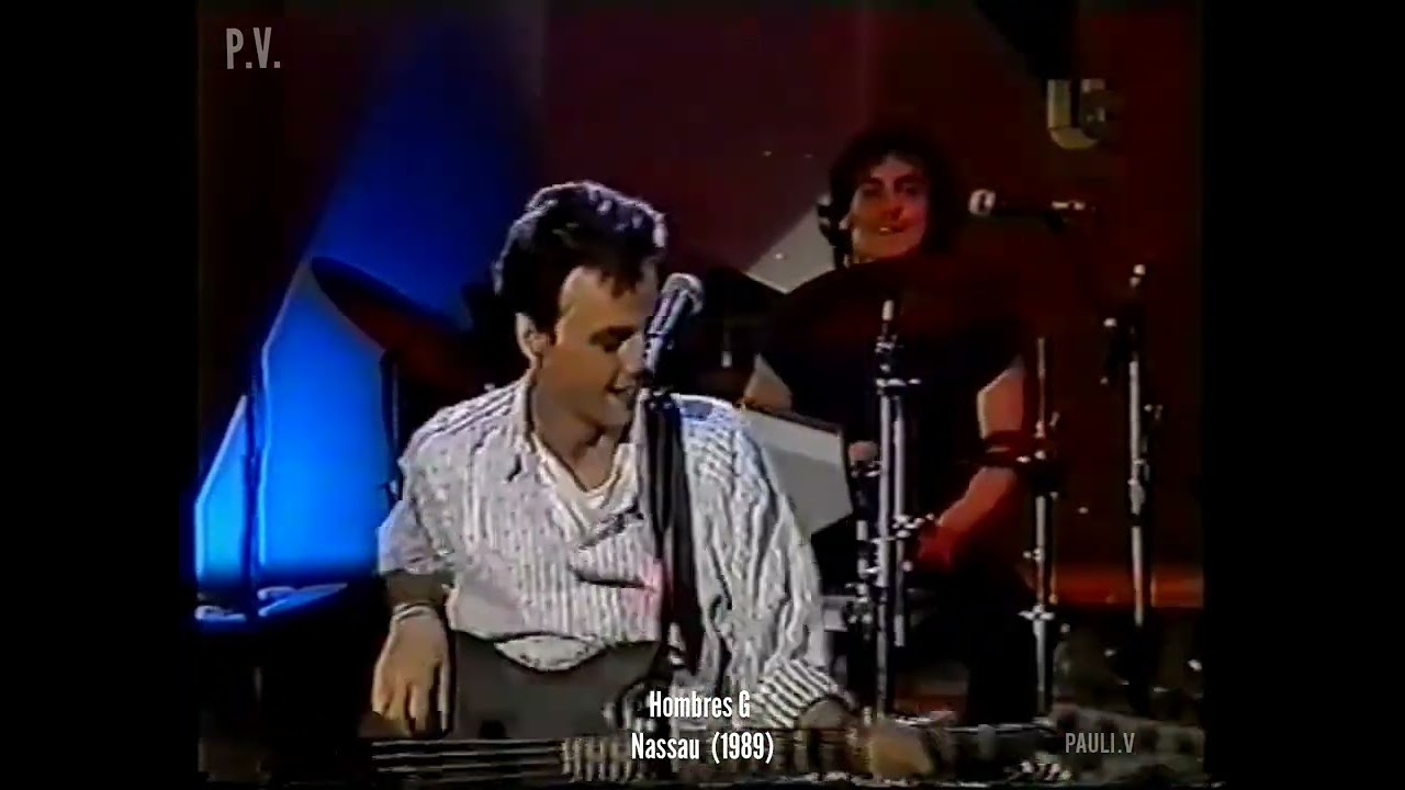 Nassau - Hombres G en 