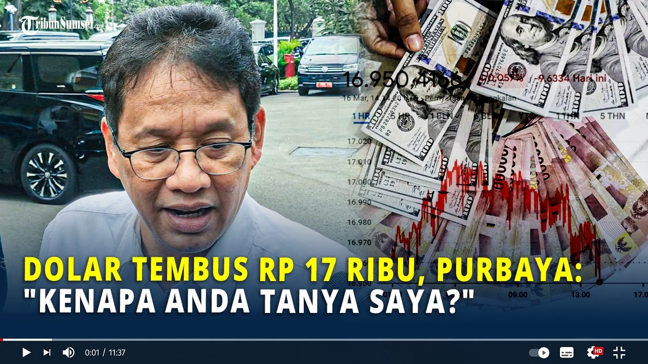 Dolar Tembus Rp 17 Ribu, Purbaya: 