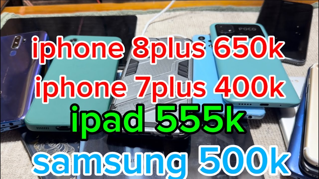 iphone 7plus 400k , iphone 8plus 650k , ipad 555k , samsung 500k ( 3-3-2026 )