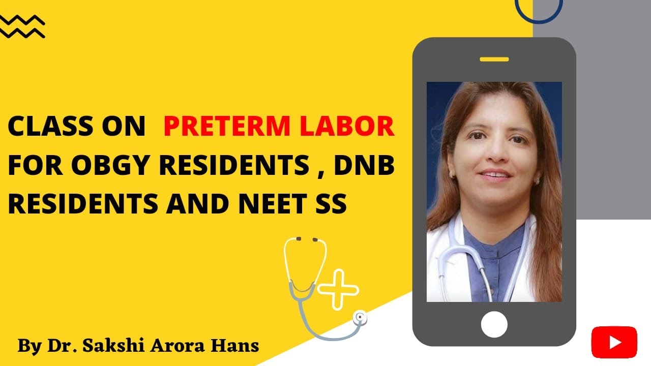 Preterm labor for PG residents / DNB residents and NEET SS obs and gynae