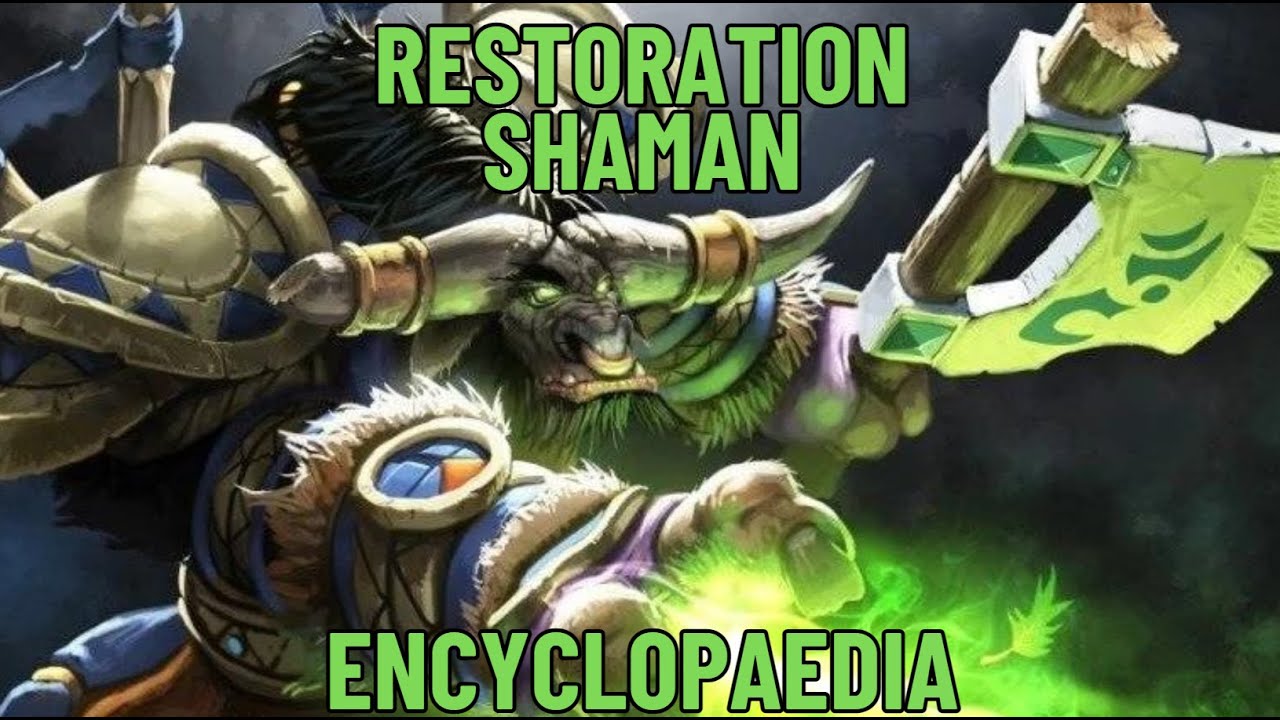 The RESTORATION SHAMAN Encyclopaedia