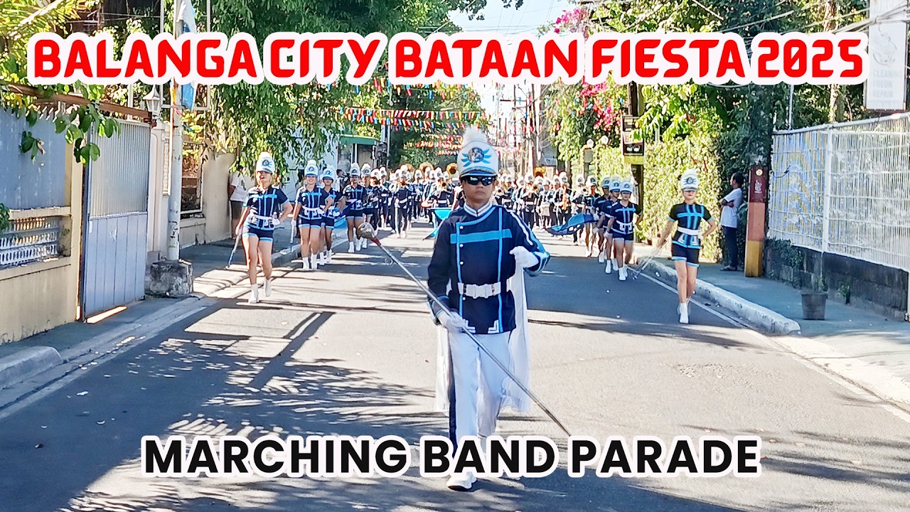 BALANGA CITY BATAAN FIESTA 2025 - Marching Band Parade