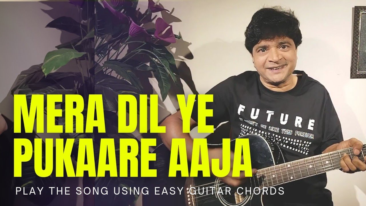 Mera Dil Ye Pukaare Aaja Guitar Chords | @chitranshisir