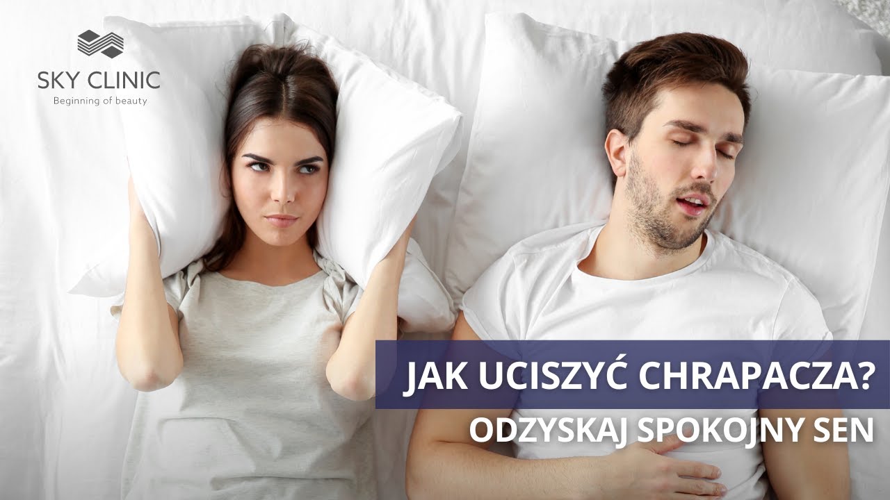 Jak Przestać Chrapać Raz Na ZAWSZE? Bezbolesne leczenie chrapania