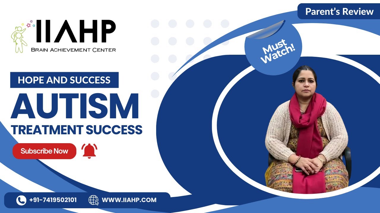 Autism Treatment Success Story in Chandigarh, India - IIAHP Therapy Center