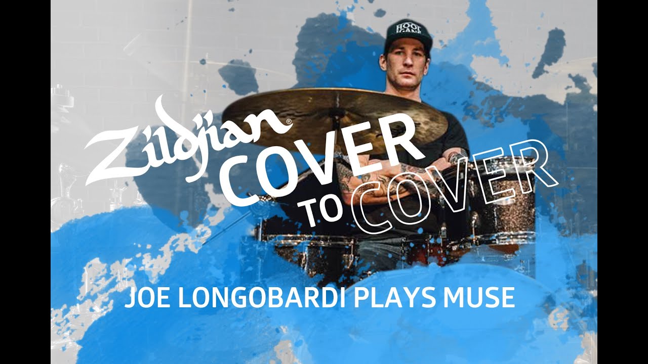 Zildjian Cover To Cover - Joe Longobardi plays Muse