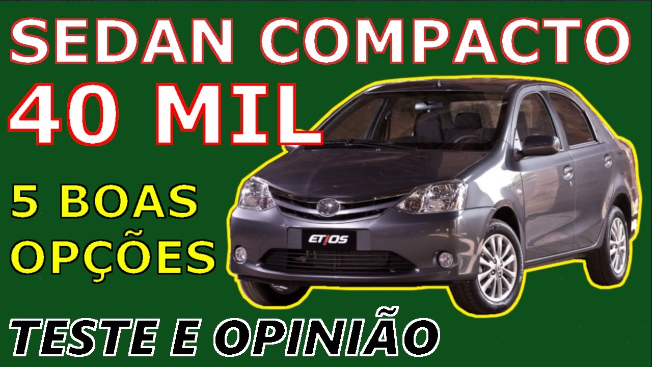 Melhores Carros até R$ 40 Mil - SEDAN COMPACTO - 5 Boas Opções em 2024 - Pontos Positivos/Negativos.