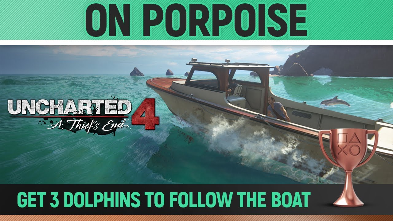 Uncharted 4: A Thief's End - On Porpoise 🏆 - Trophy Guide (Chapter 12)