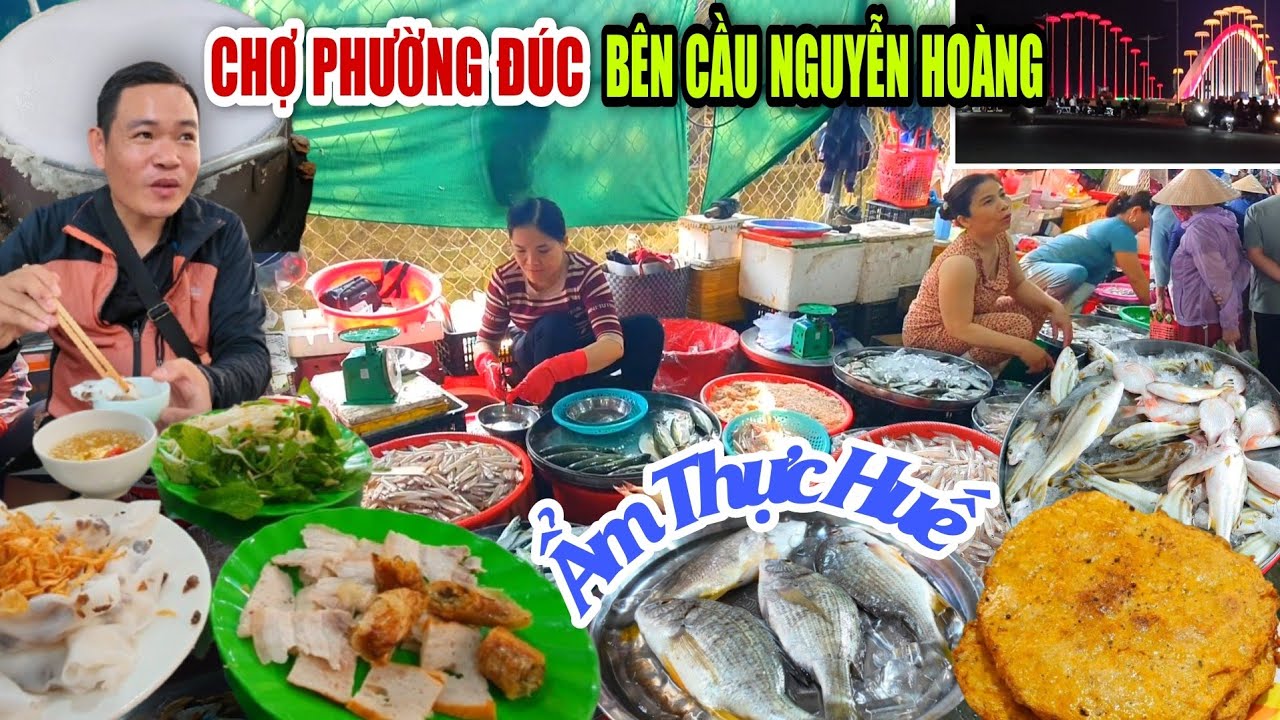 Ẩm Thực Huế CHỢ PHƯỜNG ĐÚC - Choáng Ngợp Chợ Cá Hải Sản Tươi Rói Sát Nách Cầu Nguyễn Hoàng Lung Linh