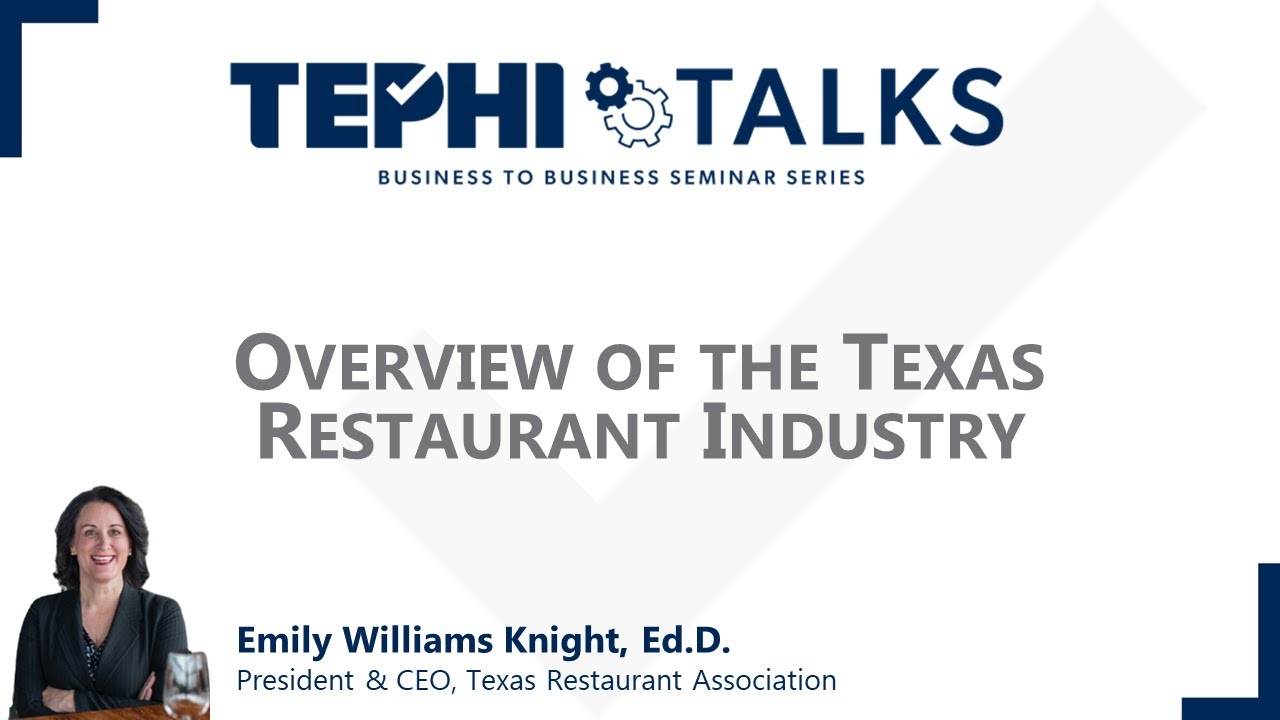 TEPHI Talks: Overview of the Texas Restaurant Industry