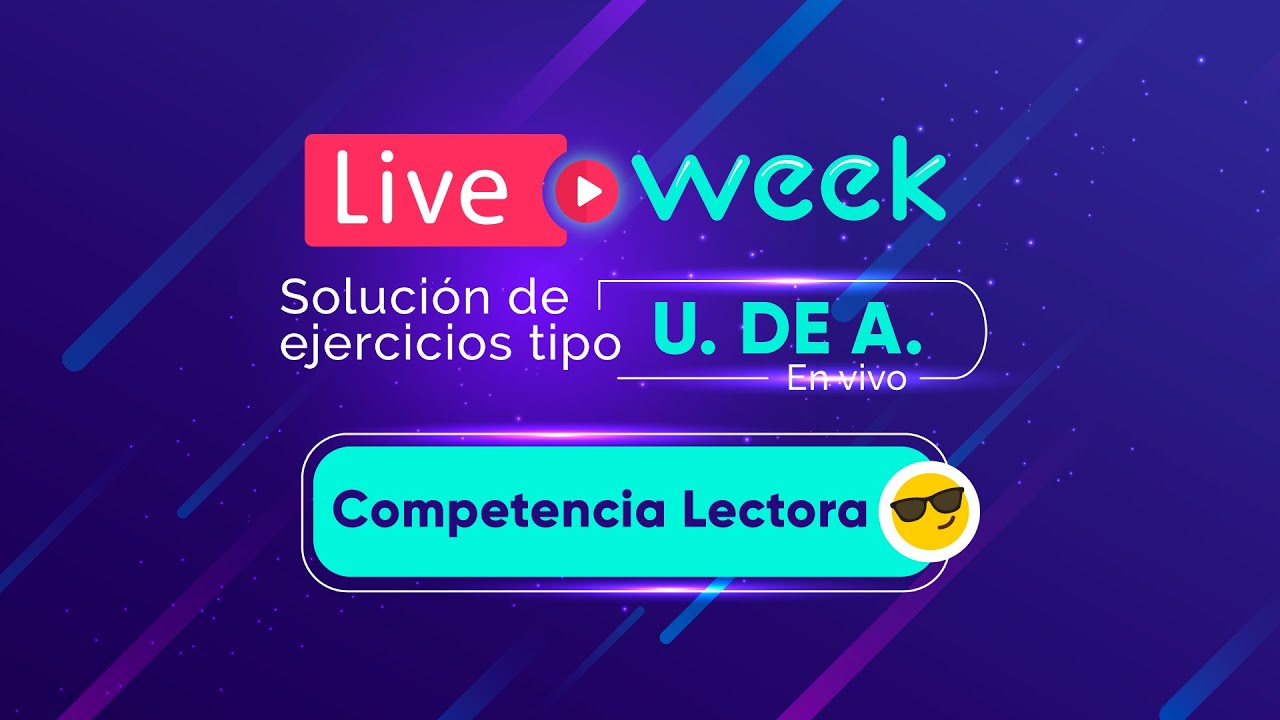 🔴 Solución de ejercicios EN VIVO: U.de.A. - Competencia Lectora