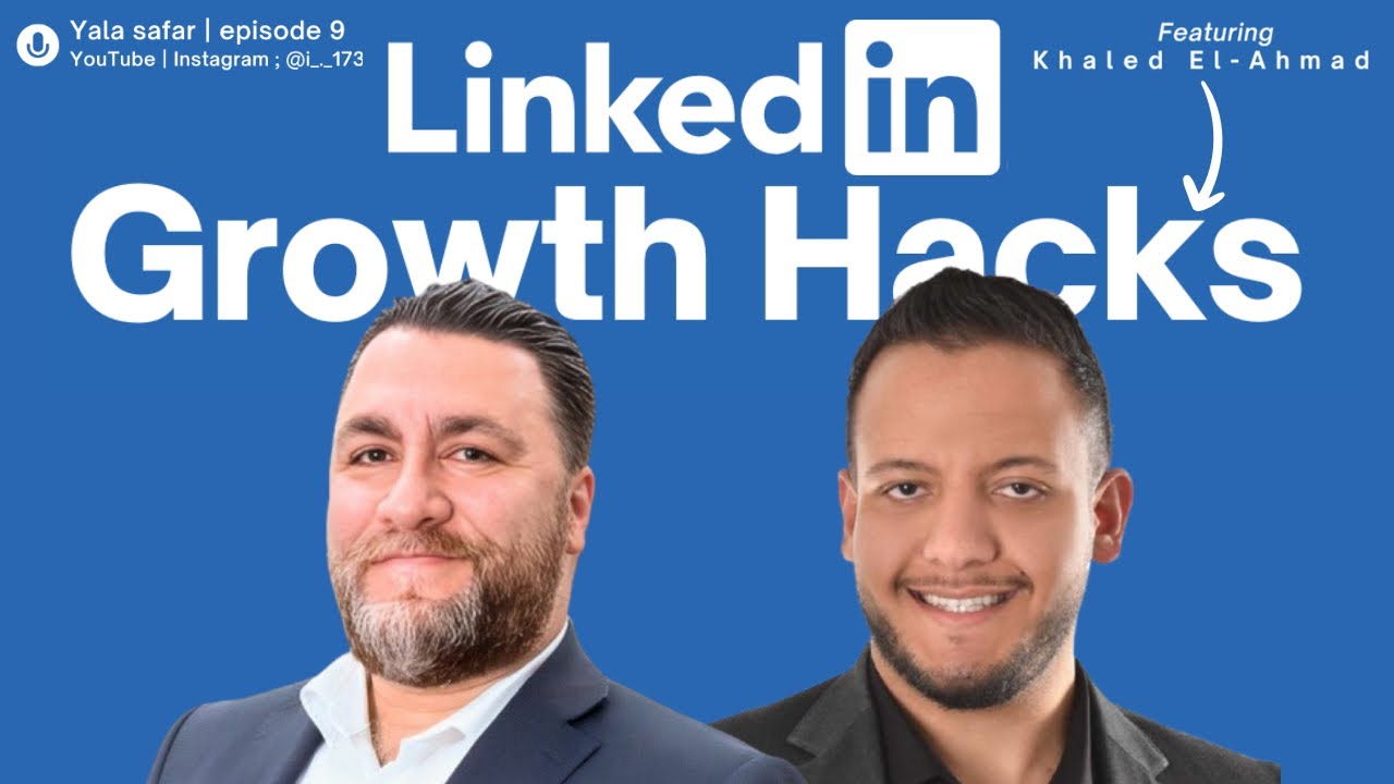 #9 LinkedIn Hacks: Secrets to Boosting Your Network? With Mr.Khaled ElAhmad-Founder of Inhub.Ai