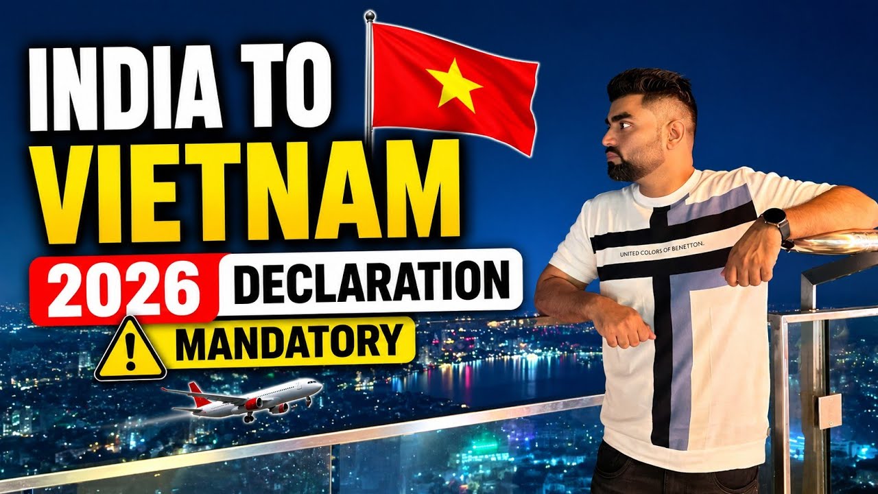 India to Vietnam Travel 2026 | New Pre-Arrival Declaration Form | Health Declaration | Complete G...