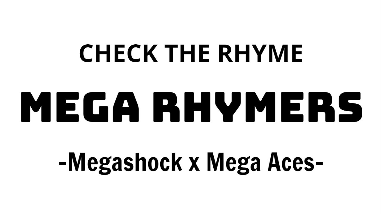 Mega Aces x Megashock - Mega Rhymers | Check The Rhyme