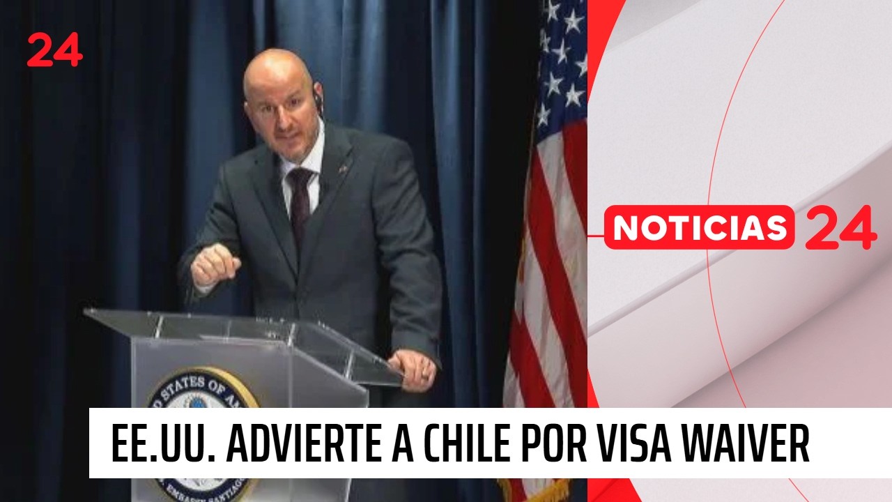 EE.UU. advierte que Chile debe proteger telecomunicaciones para mantener la Visa Waiver