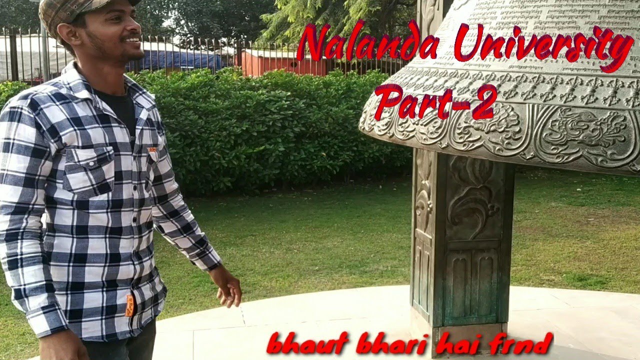 नालंदा विश्वविद्यालय भाग -2 ||Nalanda university part-2 || The Roamar vlogers